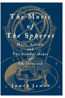 The Music Of The Spheres : Music Science And The Natural Order • $9.63
