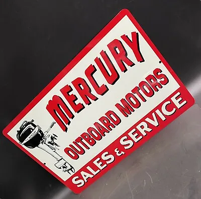 Mercury Outboard Motors Sales & Service Aluminum Tin Sign 12  X 18  • $32.99