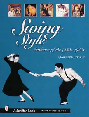 Swing Style: Fashions Of The 1930s-1950s - Hardcover By Reilly Maureen E - GOOD • $13.12