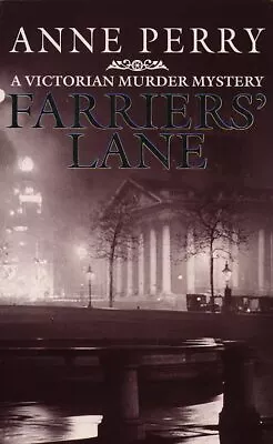 Farriers' Lane (A Victorian Murder Mystery) By Perry Anne Paperback Book The • £3.67