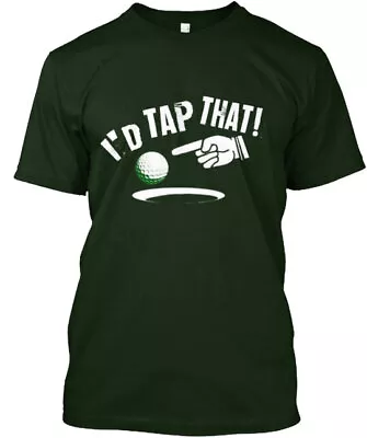 Golf I'd Tap That T-Shirt Made In The USA Size S To 5XL • $21.59