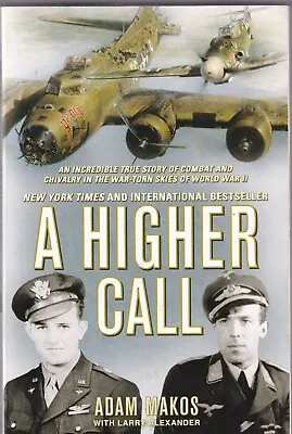A Higher Call: An Incredible True Story Of Combat And Chivalry In The War-Torn • $6.99