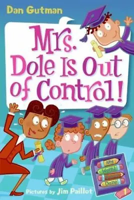 My Weird School Daze #1: Mrs. Dole Is Out Of Control! [ Gutman Dan ] Used • $4.20