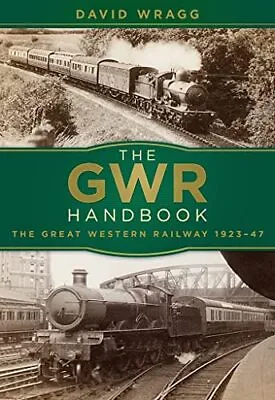 £75 • Buy The GWR Handbook: The Great Western Railway 1923-47-David Wragg