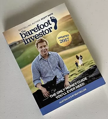 Scott Pape The Barefoot Investor The Only Money Guide You'll Ever Need 2017 Edit • $22.95