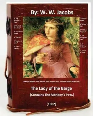 $10.41 • Buy The Lady Of The Barge (1902)  (Contains The Monkey's Paw ) Many Of Jacobs' ...