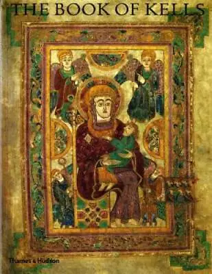 The Book Of Kells: An Illustrated Introduction To The Manuscript In Trini - GOOD • $3.97