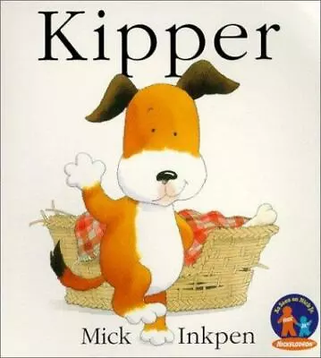 Kipper - Mick Inkpen 9780152022945 Paperback • $4.28