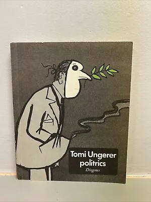 Politrics - Posters Cartoons By Tomi Ungerer 1979 Paperback German • $12