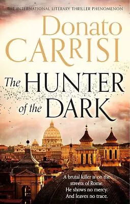 The Hunter Of The Dark Donato Carrisi Paperback New • £7.96