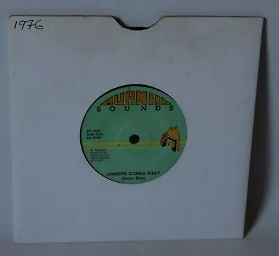 £5.99 • Buy Owen Gray ‎- Sinners Gonna Weep - 1976 Vinyl 7  Single - Burning Sounds BS 003