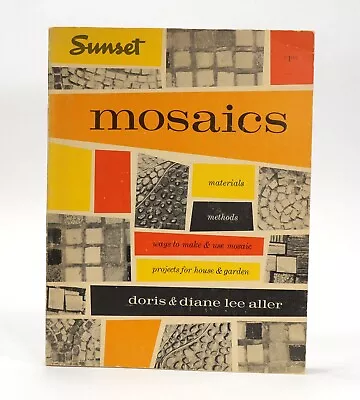 Vintage 1962 Sunset MOSAICS Book - Soft Cover - Ways To Make & Use - Craft Book • $14.99