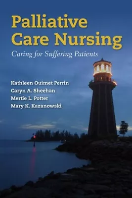 Palliative Care Nursing Caring For Suffering Patients Paperback • $10.27