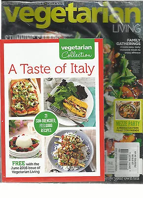 Vegetarian  Living Magazine  June 2016 Vegetarian Collection A Taste Of Italy   • $7.99