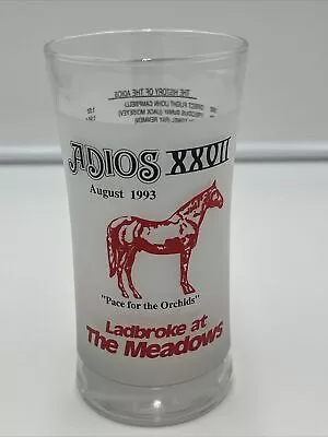 Adios XXVII 1993 The Meadows Horse Racing Sports Glass “Pace For The Orchids” • $14.99