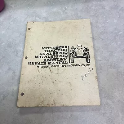 Mitsubishi Tractor S670-S6700 Mt670-Mt6700 Briton Repair Manual • $32.50