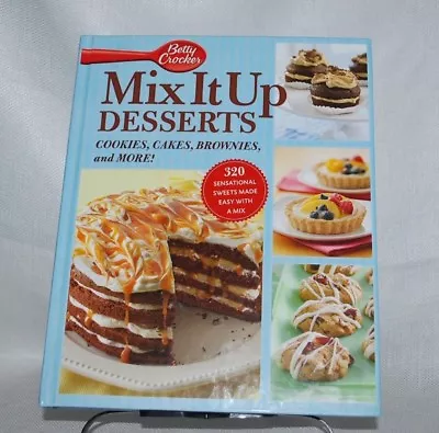 Mix It Up Desserts: Cookies Cakes Brownies And More! (Betty Crocker) • $8.95