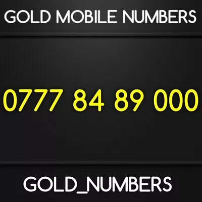 Easy Vip Golden Gold 0777 Mobile Phone Number 07778489000 • £125