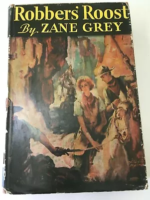 $85 • Buy ROBBERS' ROOST By Zane Grey HARPER 1ST Edition 1932