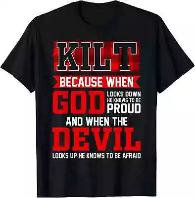 HOT! Saying Kilt Because God Knows Who To Be Proud Funny Scots T-Shirt S-5XL • $19.99