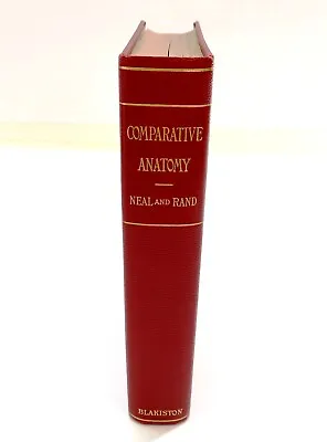 1936 COMPARATIVE ANATOMY Hardback Book By Herbert Neal And Herbert Rand • $20.69