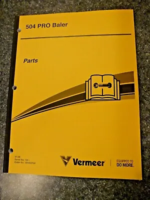 Vermeer 504 PRO Baler Parts Manual Part# 105400YAI • $30