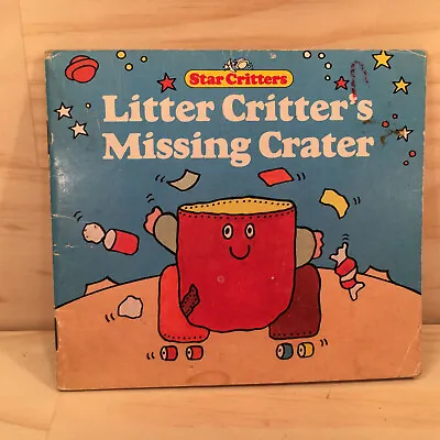 LITTER CRITTER'S MISSING CRATER Little Kids Retro Story Book (1985) Paperback • $2.49