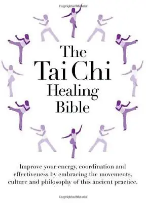 The Tai Chi Healing Bible • £5.75