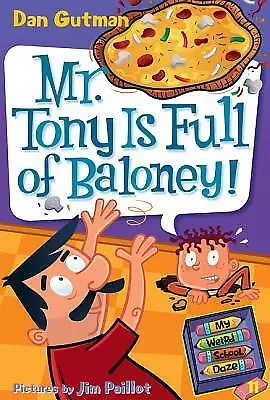 My Weird School Daze #11: Mr. Tony Is Full Of Baloney! By Gutman Dan • $3.79