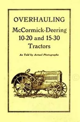 International McCormick Deering 10-20 15-30 Tractor Overhaul Service Manual • $16.45
