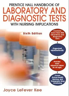 Handbook Of Laboratory And Diagnostic Tests : With Nursing Implications By Joyce • $7.45