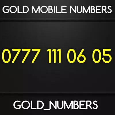 Gold 0777 Golden Easy Vip Diamond Platinum 0777 Mobile Number 07771110605 • £150