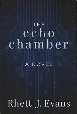 The Echo Chamber: A Novel - Rhett J Evans - Permuted Press - Good - Paperback • £5.32