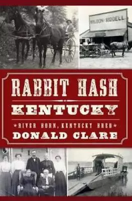 Donald Clare Rabbit Hash Kentucky (Paperback) (US IMPORT) • $45.73