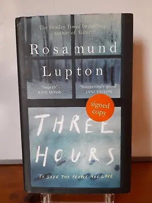 Three Hours: Rosamund Lupton *Signed/1st Edition* [HB/2020] • £8