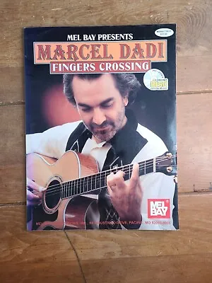 Marcel Dadi Fingers Crossing Mel Bay Presents New Music Book & CD (1823-24) • $24.95