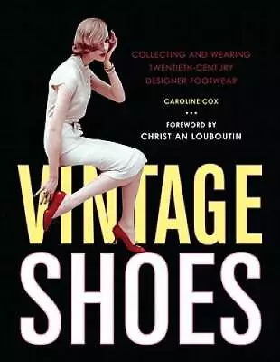 Vintage Shoes - Paperback By Cox Caroline - VERY GOOD • $7