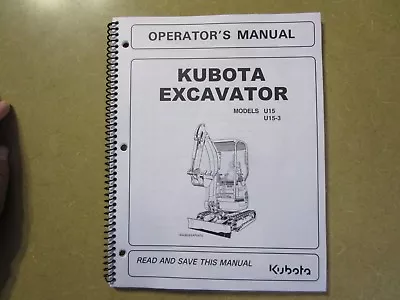 Kubota U15-3 U15 U 15 -3 Excavator Owners & Maintenance Manual • $32.50