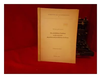 MOMMSEN WOLFGANG A (1907-) Die Schriftlichen Nachl�sse In Den Zentralen Deutsch • $40.66