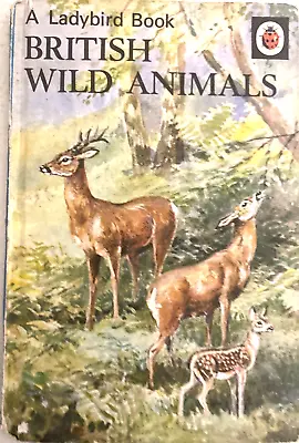 British Wild Animals. Series 536. Ladybird Book-1958.  Acceptable Book. • £2.99