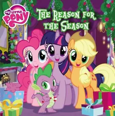 My Little Pony: The Reason For The Season - Paperback - GOOD • $3.73