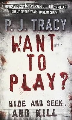 Want To Play? P J Tracy Used; Good Book • £2.59