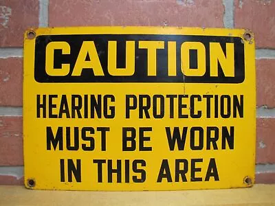 HEARING PROTECTION MUST BE WORN IN THIS AREA Old Steel Safety Advertising Sign • $99