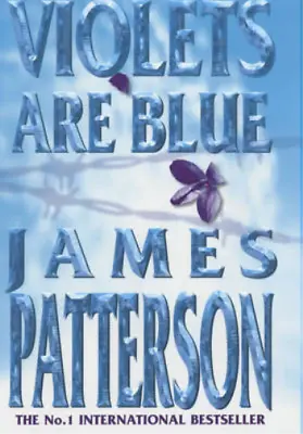 Violets Are Blue James Patterson Used; Good Book • £3.36