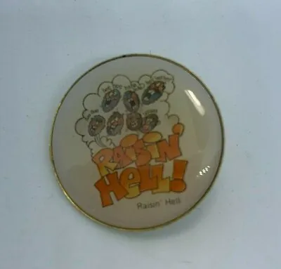 Vintage Raisin' Hell Lapel Pin Button Funny Cartoon Funny Novelty Raisins  • $2.40