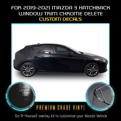 For 19-21 Mazda 3 Hatchback Window Trim Chrome Delete Blackout Gloss Black Vinyl • $29.95