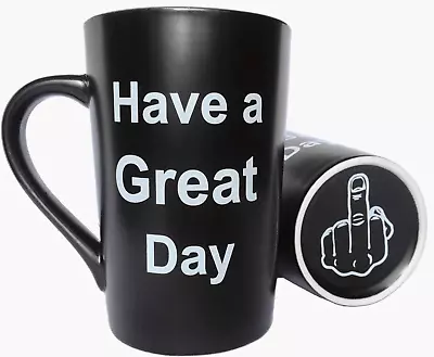 Decodyne Have A Great Day Funny Coffee Mug Cup With Middle Finger Black  • $20.95