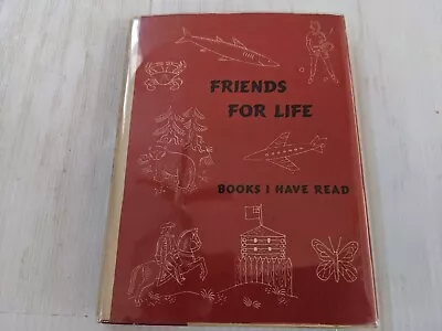 Friends For Life Books I Have Read Scribners 1961  3 Page's Have Been Completed  • $5