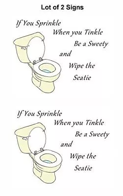 2 Count  If You Sprinkle When You Tinkle Be A Sweety And...Bathroom Sign • £15.15