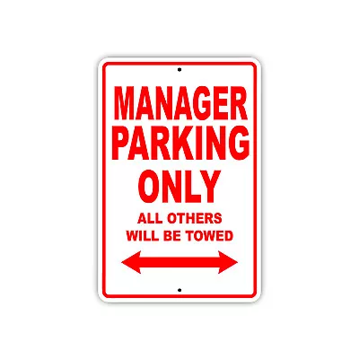 Manager Parking Only Gift Decor Novelty Garage Aluminum Sign • $11.49